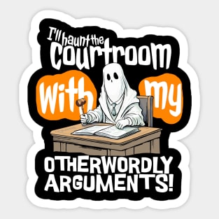 I'll haunt the courtroom with my otherworldly arguments! - Lawyer Sticker